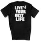 Live your best life T shirt!